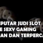 FAQ Seputar Judi Slot Online Sexy Gaming Teraman Dan Terpercaya